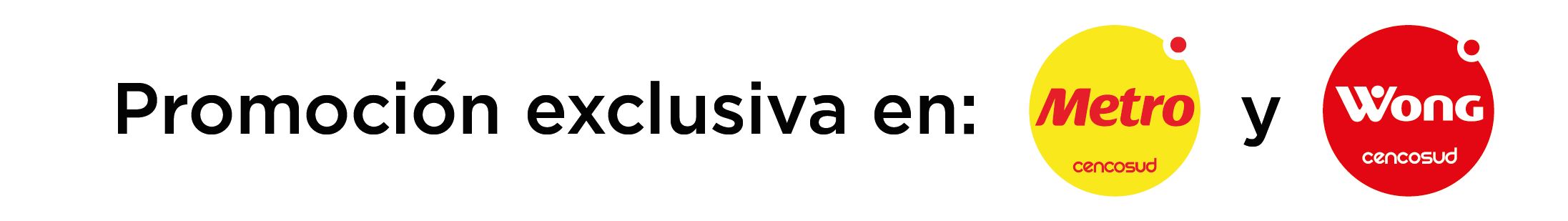 Promoción exclusiva en Metro y Wong